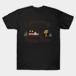 Camping Is My HapPlace Favorite Vacation Rv Camper T-Shirt